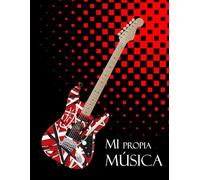 Mi Propia Música: Mi Propia Música Cuaderno para crear y escribir música y letras de canciones con guitarra (ESTILO CUATRO)