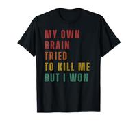 Mi Propio Cerebro Intentó Matarme, Pero Gané Camiseta