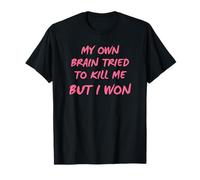 Mi Propio Cerebro Intentó Matarme, Pero Gané Camiseta