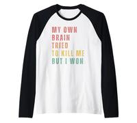 Mi Propio Cerebro Intentó Matarme, Pero Gané Camiseta Manga Raglan