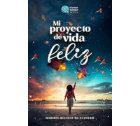 Mi Proyecto de Vida Feliz