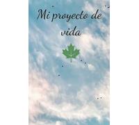 Mi proyecto de vida. Planifica tus proyectos y logra cumplir tus objetivos, a demás podrás organizar cada parte de tu vida.: Logra obtener resultados ... y manifestación de tus metas y objetivos.