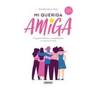 Mi Querida Amiga: Una Guia De Bienestar Y Acompañamiento En El Cancer