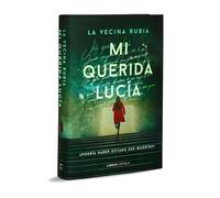 Mi querida Lucía - Primera edición limitada luminiscente: ¿Podría haber evitado sus muertes? (Novela)