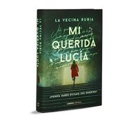 Mi querida Lucía - Primera edición limitada luminiscente: ¿Podría haber evitado sus muertes? (Novela)