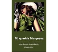 Mi Querida Marquesa (ebook)