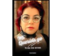 Mi querida yo: Mi vida tiene historia
