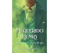 Mi Querido Henry (retelling De Dr. Jekyll Y Mr. Hyde)