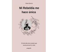 Mi Rebeldía Me Hace Única