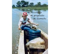 Mi recorrido, Mi propósito, Mi llamado: La autobiografía de Gail Leroy