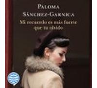 Mi Recuerdo Es Más Fuerte Que Tu Olvido (audiolibro)