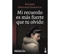 Mi recuerdo es más fuerte que tu olvido (Novela)