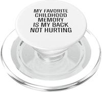 Mi recuerdo favorito de la infancia es mi espalda no duele Divertido PopSockets PopGrip para MagSafe