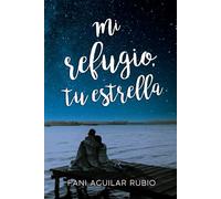 Mi refugio, tu estrella