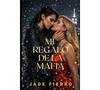 Mi Regalo de la Mafia: Una romance lésbica oscura ambientada en Ravenport (Reinas de Ravenport)