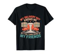 Mi repartidor me conoce mejor que algunos de mis amigos Camiseta