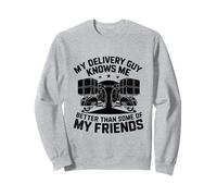 Mi repartidor me conoce mejor que algunos de mis amigos Sudadera