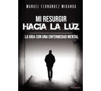 Mi resurgir hacia la luz