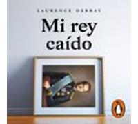 Mi Rey Caído (audiolibro)