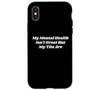 Mi Salud Mental no es Genial, Pero mis Tetas Son Divertidas Amor Propio Carcasa para iPhone X/XS