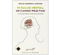 Mi salud mental: un camino práctico: La ssalud mental está en mis manos (Serendipity)