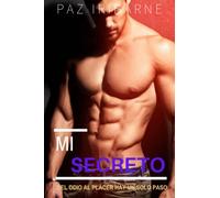 Mi Secreto: Romance gay en español: 2 (TRILOGIA OBSESIONES)