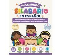 Mi Segundo Silabario en Español: Workbook de lectura inicial con nuevas letras, sílabas y actividades para seguir aprendiendo a leer (Aprendiendo a leer en español)