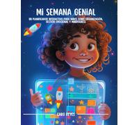 Mi Semana Genial: Un planificador interactivo para niños sobre organización, gestión emocional y mindfulness