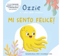 Mi sento felice! (Ozzie e i colori delle emozioni)