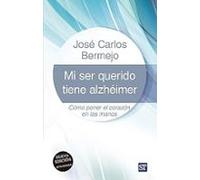 mi ser querido tiene alzhéimer - nueva edición actualizada