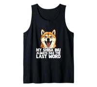 Mi Shiba Inu Siempre Tiene La Última Palabra Amante De Los Perros Humor Camiseta sin Mangas