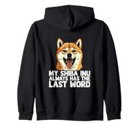 Mi Shiba Inu Siempre Tiene La Última Palabra Amante De Los Perros Humor Sudadera con Capucha