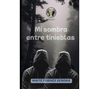 MI SOMBRA ENTRE TINIEBLAS (Cadena de cuidados)
