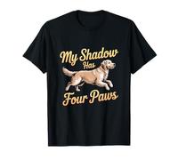 Mi Sombra Tiene Cuatro Patas Funny Dog Lover Meme My Shadow Paws Camiseta