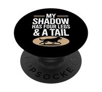 Mi Sombra Tiene Cuatro Patas Y Una Cola Divertidos Amantes De Los Perros Memes PopSockets PopGrip Adhesivo