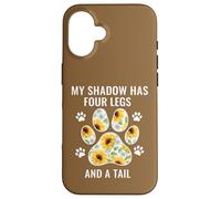 Mi Sombra Tiene Cuatro Patas Y Una Cola Perro Mamá Amantes Carcasa para iPhone 16