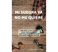 MI SUEGRA YA NO ME QUIERE: 5.000 coplas en clave de humor, picaras, burlescas, irónicas, sarcásticas, alegres, divertidas y de doble sentido recuperadas del olvido.