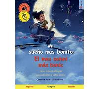 Mi sueño más bonito - El meu somni més bonic (español - catalán): Libro infantil bilingüe, con audiolibro y vídeo online (Sefa libros ilustrados en dos idiomas - español / catalán)
