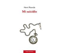 Mi suicidio: o el pesimismo alegre (Largo Recorrido)