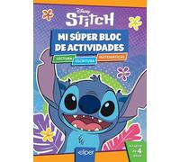 Mi súper bloc de actividades Disney - Stitch: Lectura · Escritura · Matemáticas · A partir de 4 años (Aprendo con Disney)