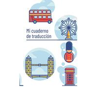 Mi Super Cuaderno de Traducción: Cuaderno para aprender inglés (60 páginas) - Escriba sus mejores traducciones para recordarlas para siempre - Ideal ... o viajeros - Dimensiones 6x9 pulgadas