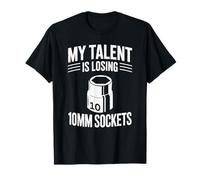 Mi Talento está perdiendo 10MM Sockets Coche Guy Coche Divertido Mecánico Camiseta