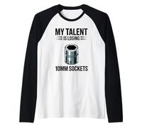 Mi Talento está perdiendo 10MM Sockets Coche Guy Coche Divertido Mecánico Camiseta Manga Raglan