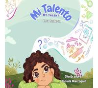 Mi Talento / My Talent: A Bilingual Storybook for Kids