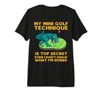 Mi Técnica de Mini Golf es de Alto Secreto Incluso yo no sé qué Camiseta Premium