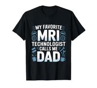 Mi tecnólogo Favorito de resonancia magnética me Llama papá Orgulloso Día del Padre Camiseta