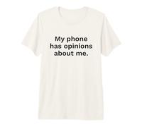 Mi teléfono Tiene Opiniones sobre mí Cita Divertida de tecnología Camiseta Premium