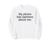 Mi teléfono Tiene Opiniones sobre mí Cita Divertida de tecnología Sudadera