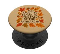 Mi Temporada Favorita es la caída del patriarcado Feminista PopSockets PopGrip Adhesivo