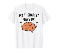 Mi Terapeuta abandonó el Humor Divertido del Bienestar Mental sarcástico Camiseta